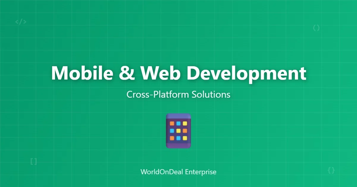 Mobile and Web Development Services: Complete Guide 2024 | WorldOnDeal Blog